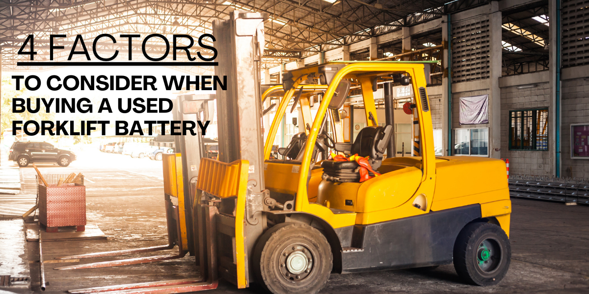 4 Factors to Consider When Buying a Used Forklift Battery